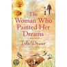 The Woman Who Painted Her Dreams by Isla Dewar