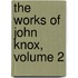 The Works Of John Knox, Volume 2