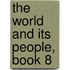 The World And Its People, Book 8