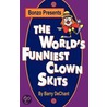 The World's Funniest Clown Skits door Barry DeChant