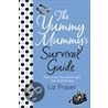 The Yummy Mummy's Survival Guide door Liz Fraser