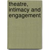 Theatre, Intimacy And Engagement door Alan Read