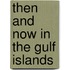 Then And Now In The Gulf Islands