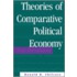 Theories Of Compar Polit Econ Pb
