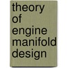 Theory Of Engine Manifold Design by Richard Pearson