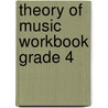 Theory Of Music Workbook Grade 4 door Naomi Yandell