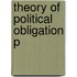 Theory Of Political Obligation P
