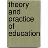 Theory and Practice of Education by Professor David Turner
