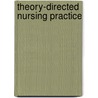 Theory-Directed Nursing Practice door Shirley Melat Ziegler