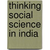 Thinking Social Science in India by Mohinder N. Kaura