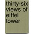 Thirty-Six Views Of Eiffel Tower