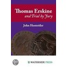 Thomas Erskine And Trial By Jury by John Hostettler