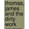 Thomas, James And The Dirty Work door Onbekend