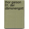 Thor Garson 01. Der Dämonengott door Wolfgang Hohlbein