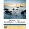 Thorie Des Fonctions Elliptiques door Jean Claude Bouquet