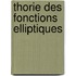 Thorie Des Fonctions Elliptiques