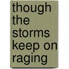 Though the Storms Keep on Raging door Washington Candace