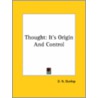 Thought: It's Origin And Control by D.N. Dunlop