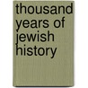 Thousand Years of Jewish History door Maurice Henry Harris
