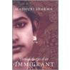 Through the Eyes of an Immigrant door Madhuri Sharma