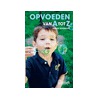 Opvoeden van A tot Z