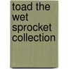 Toad the Wet Sprocket Collection door Hal Leonard Publishing Corporation