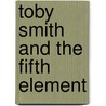 Toby Smith And The Fifth Element door Jeff Dale
