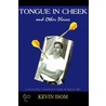 Tongue In Cheek And Other Places door Kevin Isom