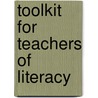 Toolkit For Teachers Of Literacy door Diane Hood Nettles
