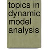 Topics In Dynamic Model Analysis by Mario Faliva
