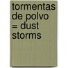 Tormentas de Polvo = Dust Storms door Jim Mezzanotte