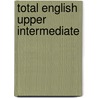 Total English Upper Intermediate door Richard Acklam