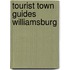 Tourist Town Guides Williamsburg