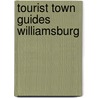 Tourist Town Guides Williamsburg door Lisa Oliver Monroe