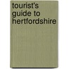 Tourist's Guide To Hertfordshire by Albert John Foster