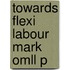 Towards Flexi Labour Mark Omll P