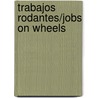 Trabajos Rodantes/Jobs on Wheels by Jennifer Blizen Gillis
