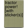 Tractor Power! [With Sticker(s)] door Catherine Nichols