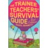 Trainee Teachers' Survival Guide