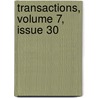 Transactions, Volume 7, Issue 30 by America Actuarial Socie