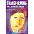 Transforming the Difficult Child