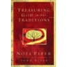 Treasuring God in Our Traditions door Noel Piper