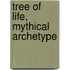 Tree of Life, Mythical Archetype