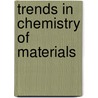 Trends In Chemistry Of Materials door C.N.R. Rao