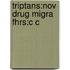 Triptans:nov Drug Migra Fhrs:c C