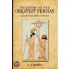 Triumphs Of The Greatest Persian door C.J. Kirwin