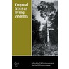 Tropical Trees As Living Systems door Onbekend