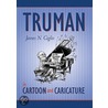 Truman In Cartoon And Caricature door James N. Giglio