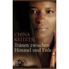 Tränen zwischen Himmel und Erde door China Keitetsi