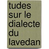 Tudes Sur Le Dialecte Du Lavedan by Eug ne Cordier